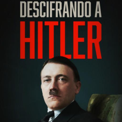 Descifrando a Hitler