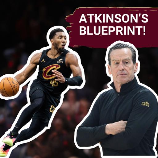 Discussing Kenny Atkinson's Blueprint to a Successful Second Year with the Cleveland Cavaliers with Spencer German