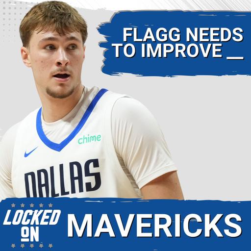 Cooper Flagg Needs to Improve ___ for the Dallas Mavericks to Rise