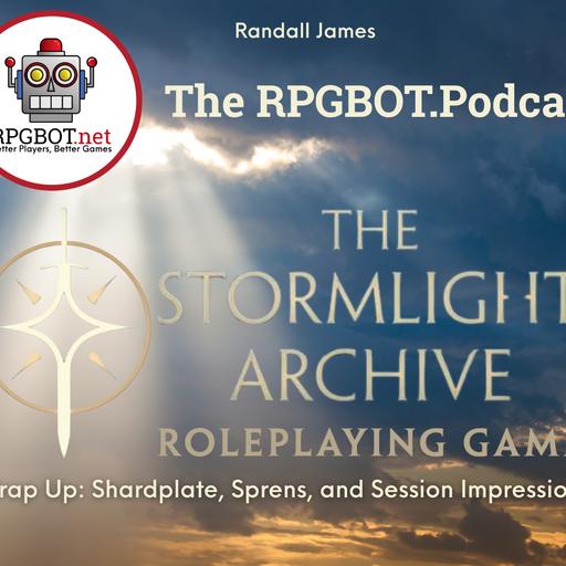 STORMLIGHT ARCHIVE WRAP UP - Shardplate, Sprens, and Session Impressions