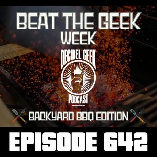 Beat the Geek (Backyard BBQ Edition) -Ep642