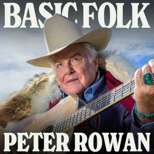 Peter Rowan: The Bluegrass Buddha's Tex-Mex Roots, ep. 327
