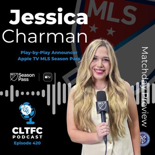 CLTvNYC Preview with Jessica Charman, MLS Season Pass Play-by-Play Announcer