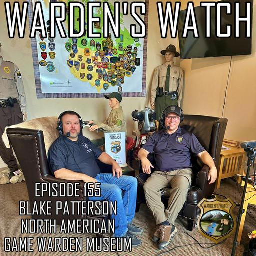 155 Blake Patterson – North American Game Warden Museum