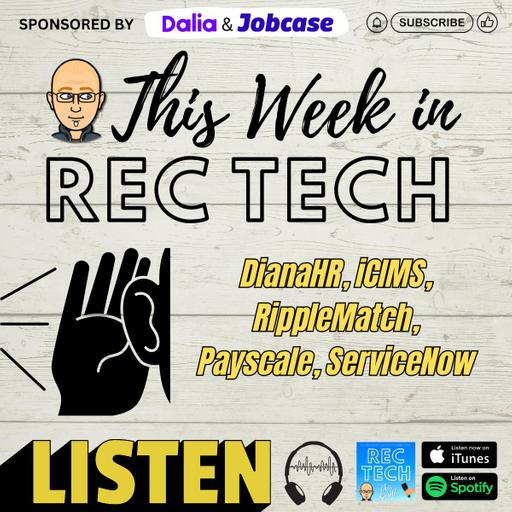 THIS WEEK IN REC TECH: iCIMS, ServiceNow, DianaHR, Ripplematch