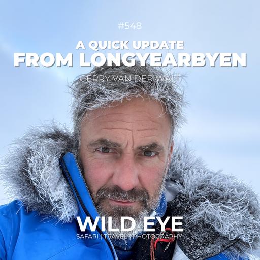 #548 - A Quick Update From Longyearbyen