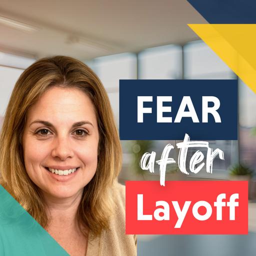 Laid Off and Scared? How to Turn Setbacks Into Career Opportunities
