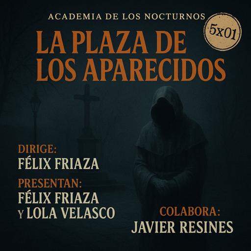 Academia de los nocturnos 5x01: La Plaza de los Aparecidos