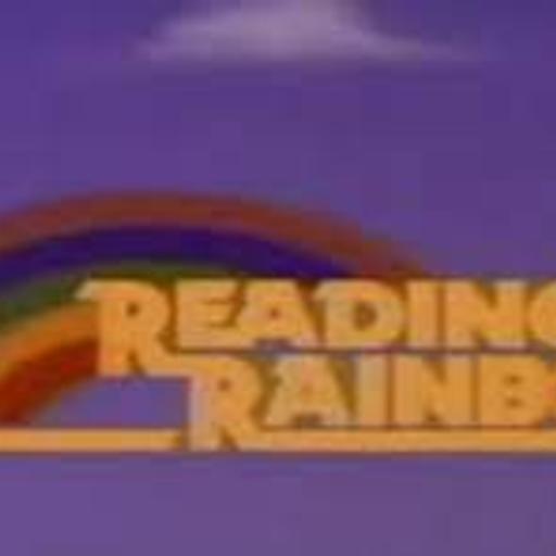 For The Kids #11: Reading Rainbow