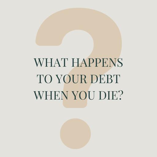 What Happens to Your Debt When You Die?