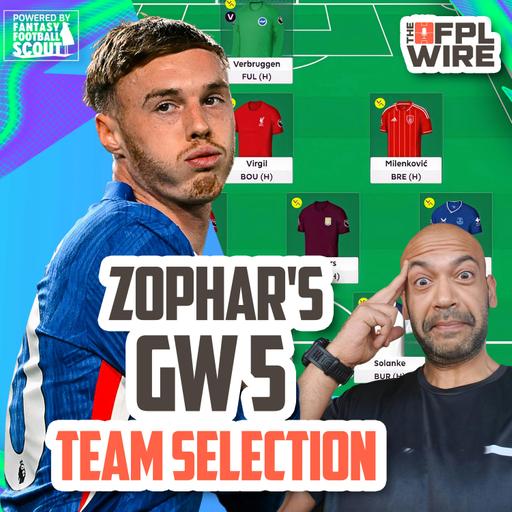 Zophar's Gameweek 5 Team Selection | Top 10k x 8 | FPL Wire | Fantasy Premier League Tips 2025/26