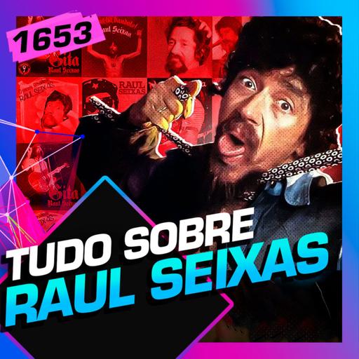 1653 - TUDO SOBRE RAUL SEIXAS: JUSCELINO FILHO E SYLVIO PASSOS