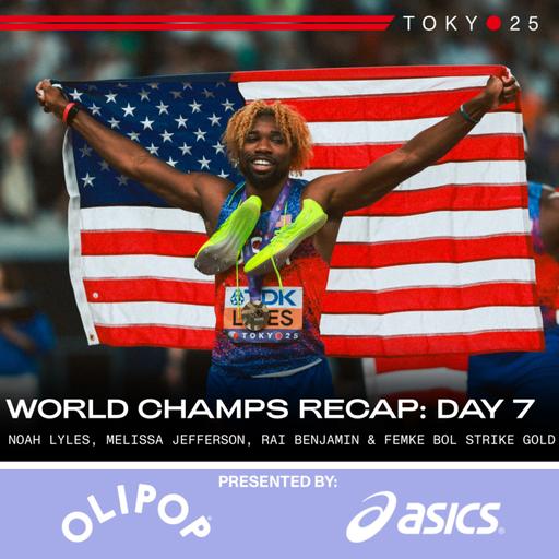 TOKYO WORLD CHAMPIONSHIPS DAY 7 RECAP: MELISSA JEFFERSON-WOODEN COMPLETES THE DOUBLE; FEMKE BOL & NOAH LYLES REPEAT + RAI BENJAMIN GETS HIS WORLD GOLD AFTER DQ CONTROVERSY