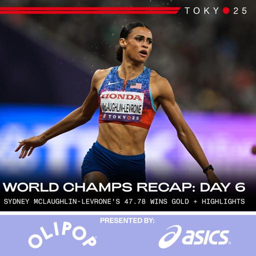 TOKYO WORLD CHAMPIONSHIPS DAY 6 RECAP: SYDNEY MCLAUGHLIN-LEVRONE GOES 47.78 TO DOMINATE 400M FOR GOLD!!!!!! THE GOAT!