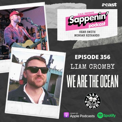 EP. 356 - Liam Cromby (We Are The Ocean)