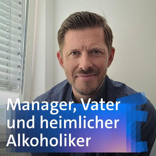 Manager, Vater und heimlicher Alkoholiker – Martin Baitinger