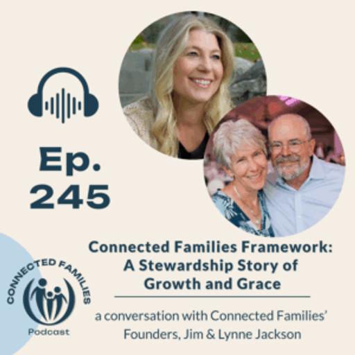 Connected Families Framework: A Stewardship Story of Growth and Grace