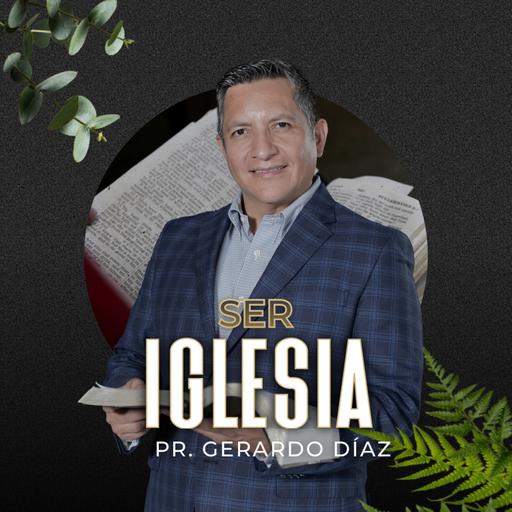 1º Servicio dominical | Ser iglesia | Pr. Gerardo Díaz | VNPEM Sur