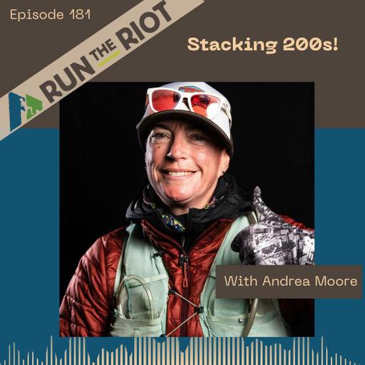 EP181 - Stacking 200s! Andrea Moore on Racing Multiple 200+ Mile Races Back-to-Back