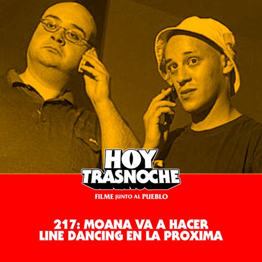 217: Moana va a hacer line dancing en la próxima