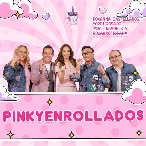 🚨 Adal Ramones, Yordi Rosado, Roxana Castellanos y Lalo España en Pinky Promise T. 8 - EP. 28