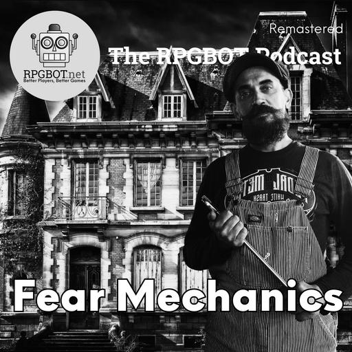 REMASTERED: FEAR MECHANICS - Because nothing says fun like watching your character soil themselves in a dungeon