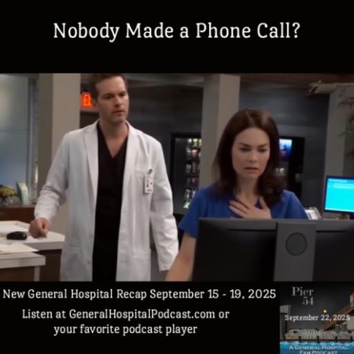 Episode 686: Nobody Made a Phone Call? 9/22/25