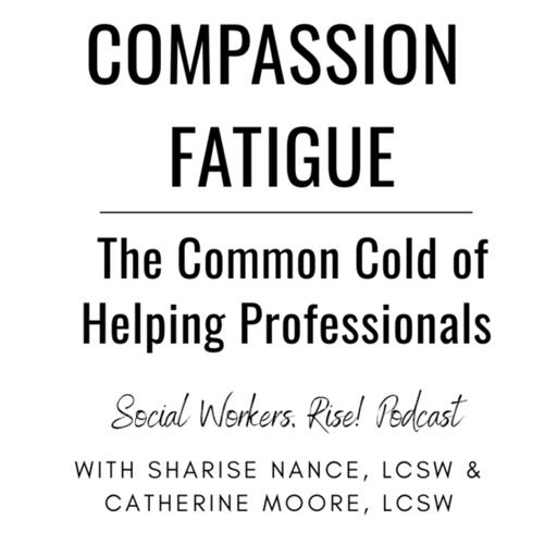 Why Is Compassion Fatigue Called the ‘Common Cold’ of Helping Professionals?