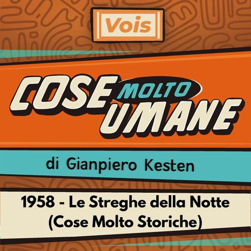 1958 - Le Streghe della Notte (Cose Molto Storiche)