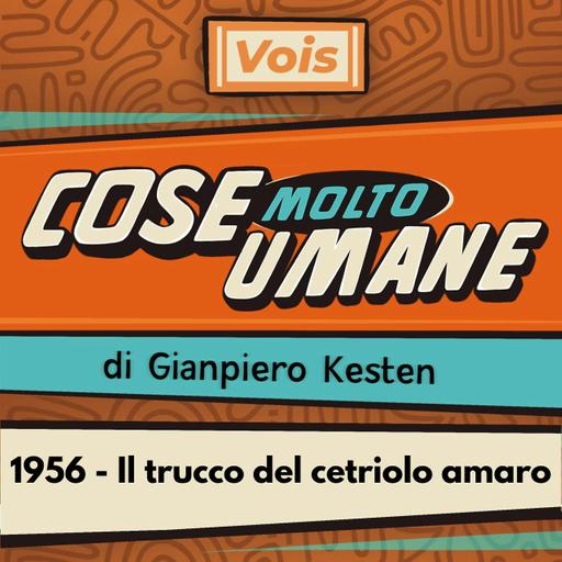 1956 - Il trucco del cetriolo amaro