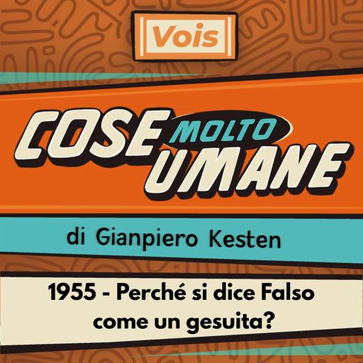 1955 - Perché si dice Falso come un gesuita?