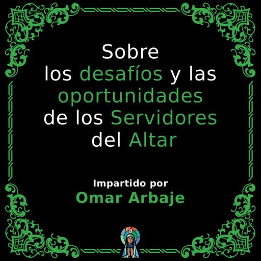 Sobre los desafíos y las oportunidades de los Servidores del Altar