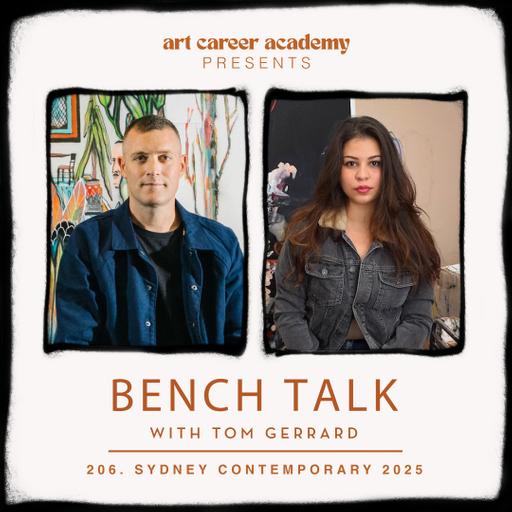 BENCHTALK Podcast #206 | LORIBELLE SPIROVSKI - Sydney Contemporary 2025: Highlights