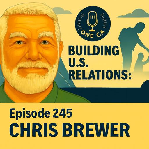 245: Building U.S. Relations: First Contact, Follow-Through, and Complex Engagements by Chris Brewer