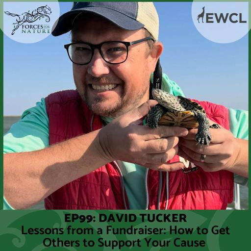 Lessons from a Fundraiser: How to Get Others to Support Your Cause with David Tucker, Ep.99