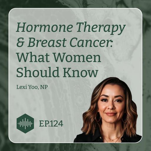 Hormone Therapy & Breast Cancer: What Women Should Know