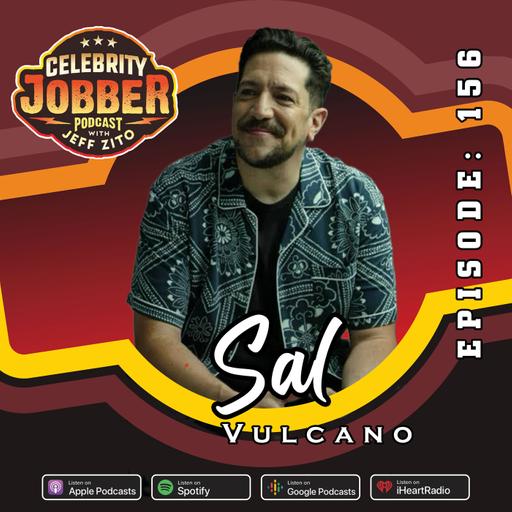 Celebrity Jobber with Jeff Zito - Sal Vulcano
