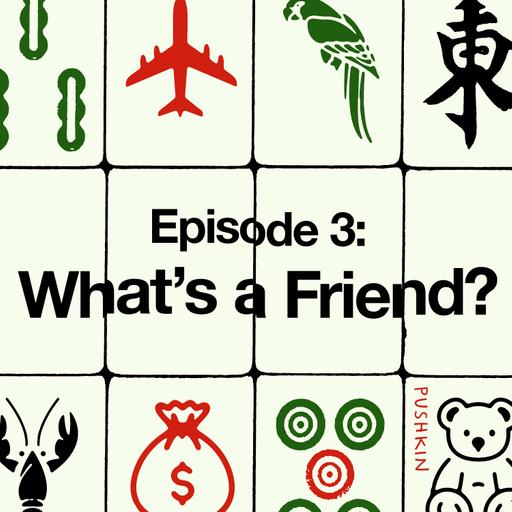 Episode 3: What’s a Friend? from The Chinatown Sting