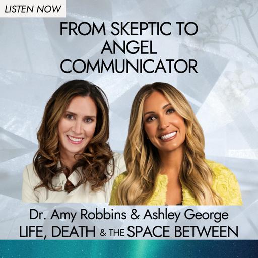 From Skeptic to Angel Communicator