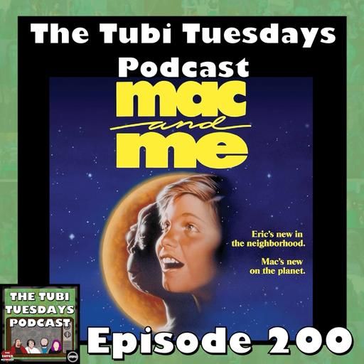 The Tubi Tuesdays Podcast Episode 200 – Mac and Me (1988) Recorded Live