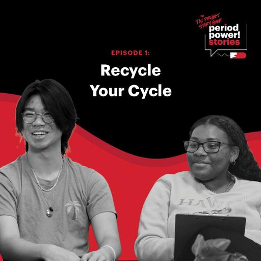 Period Power Stories: Recycle Your Cycle