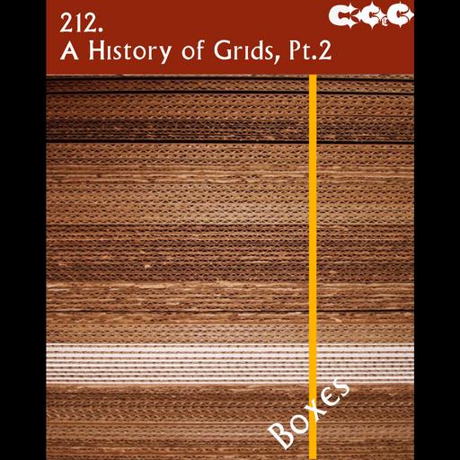 217. *PREVIEW* A History of Grids Pt. 2 - The origins of boxes and cardboard, Agnes Martin