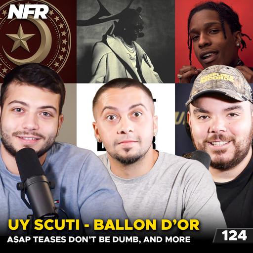 UY Scuti This Week, A$AP Rocky Teases Don’t Be Dumb, Ballon D’Or, Jay Electronica & more | Not For Radio