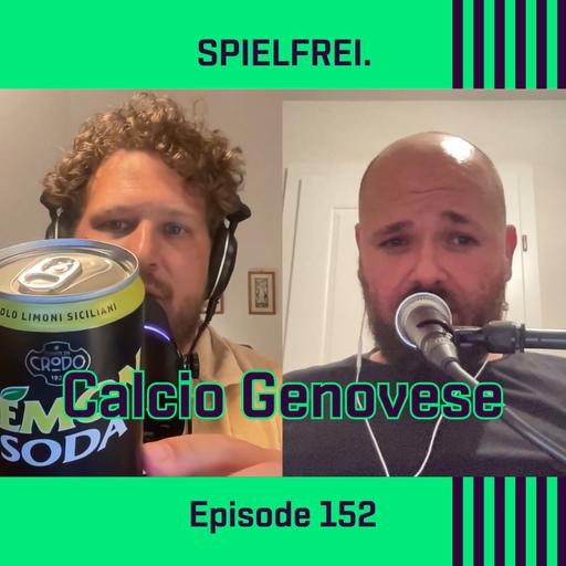 Episode 152 - Calcio Genovese (Fußball in Genua)