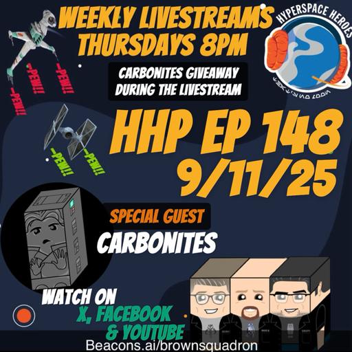 Hyperspace Heroes Podcast Episode 148 - Carbonites Strikes Back!