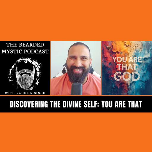 Discovering the Divine Self: You Are That