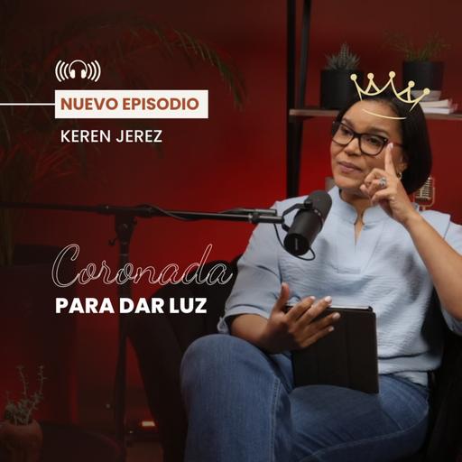 Coronada para dar LUZ - Keren Jeréz