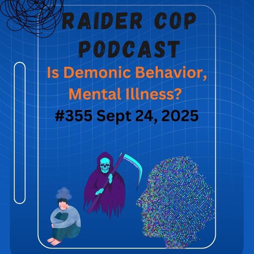 Is Demonic Behavior, Mental Illness? #355