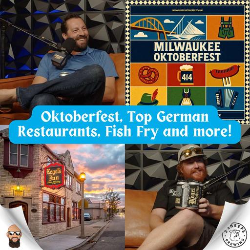 Crazy Story Behind Oktoberfest in MKE, Top German Restaurants, Fish Frys and more!