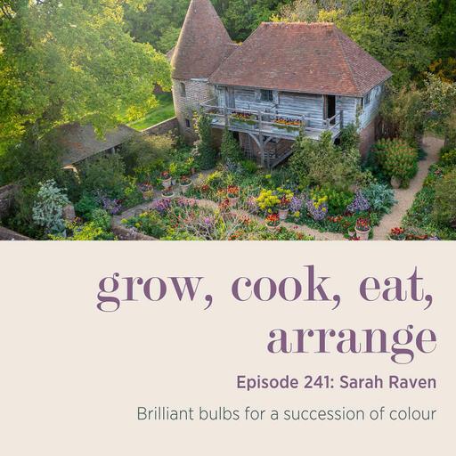 Sarah Raven: Brilliant bulbs for a succession of colour - Episode 241